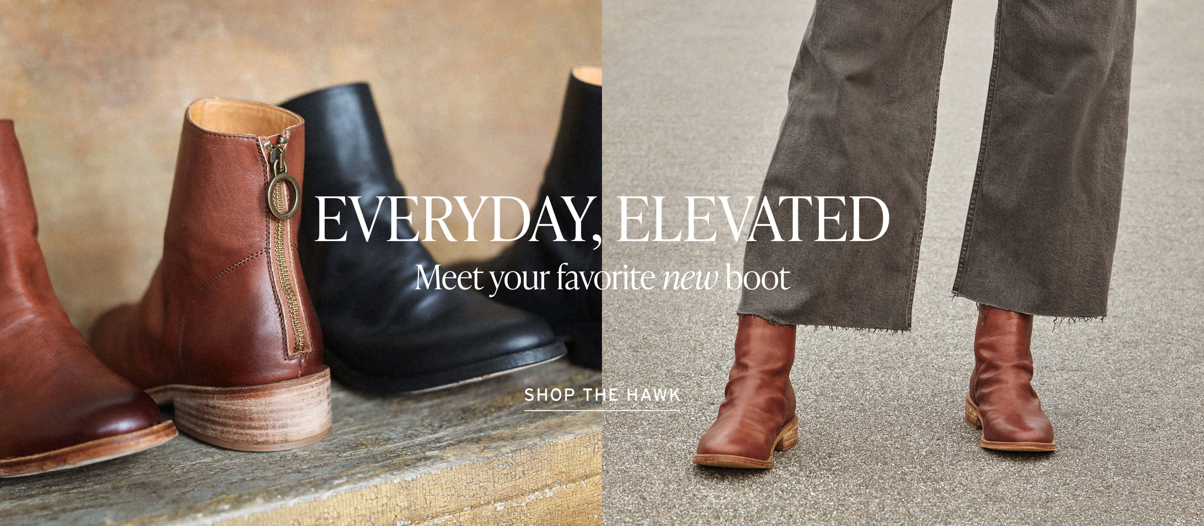 Split image of Hawk leather boots in cognac and black next to woman wearing Hawk in cognac with gray jeans. Caption: "Everyday, Elevated / Meet your favorite new boot" with Link to Shop the Hawk.